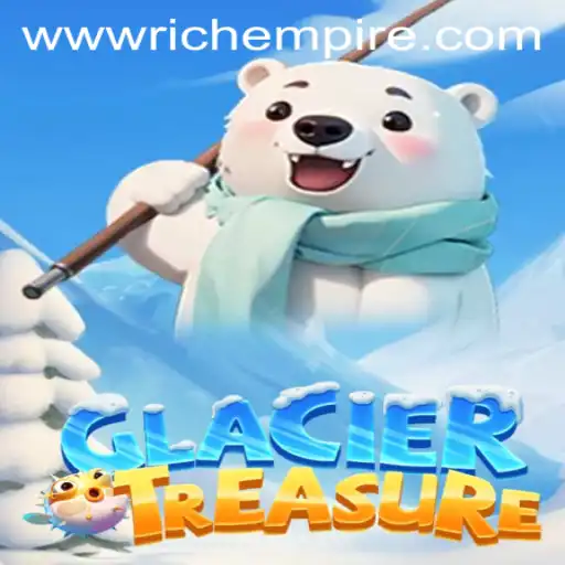 Discovering GlacierTreasure: Unveiling the RichEmpire of Gaming