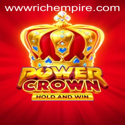 Exploring the Thrilling World of PowerCrown: Unleash Your RichEmpire